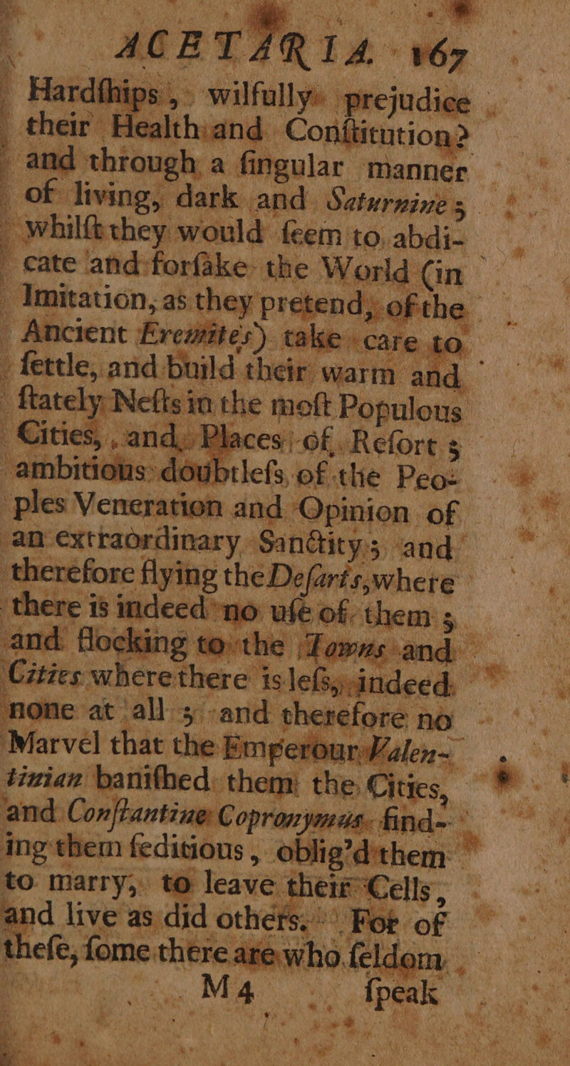 rejudice , dar ee ib: deshaligus pr ir E Heit, ingle manee tose “ail ne pe ‘warm me “ ftatel Nefts in the moft Populens Cities. an nd. Places Of. Refore 5 pra | is doubtiefs, pEahe Poot. - = ples Veneration and ‘Opinion of : 7 an extraordinary. Sandtity ; ina thi appt diner etlemahdl Bice ich 18 melcexts oO ute of them: 5 nd. flock ieee ¢ Cit lel pall a’ none at ‘all a ae tom ree no ‘Marvel that the Binipelivan Yl , tinian banifhed: them: the Cities, * 4 and. Conftantine Copronymus. find- a sa ‘ ing them feditions , ‘oblig’dthem < to marry, to leave heii “4 es . ' ae Ae aa othe! Se Ths