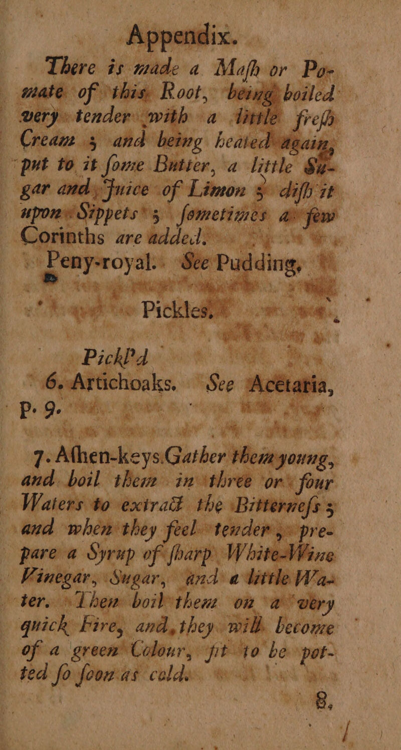 } tS be vc A. Meh or Pe eo ee ar, bee qeAthen-ke eysiGather the 7S , a boil them in three or f Waters to xt ak the Bittern a and whenthey feel tenders» pres re nnd Sreip of foarp W. ite-Wine eke sh and a alittle Was