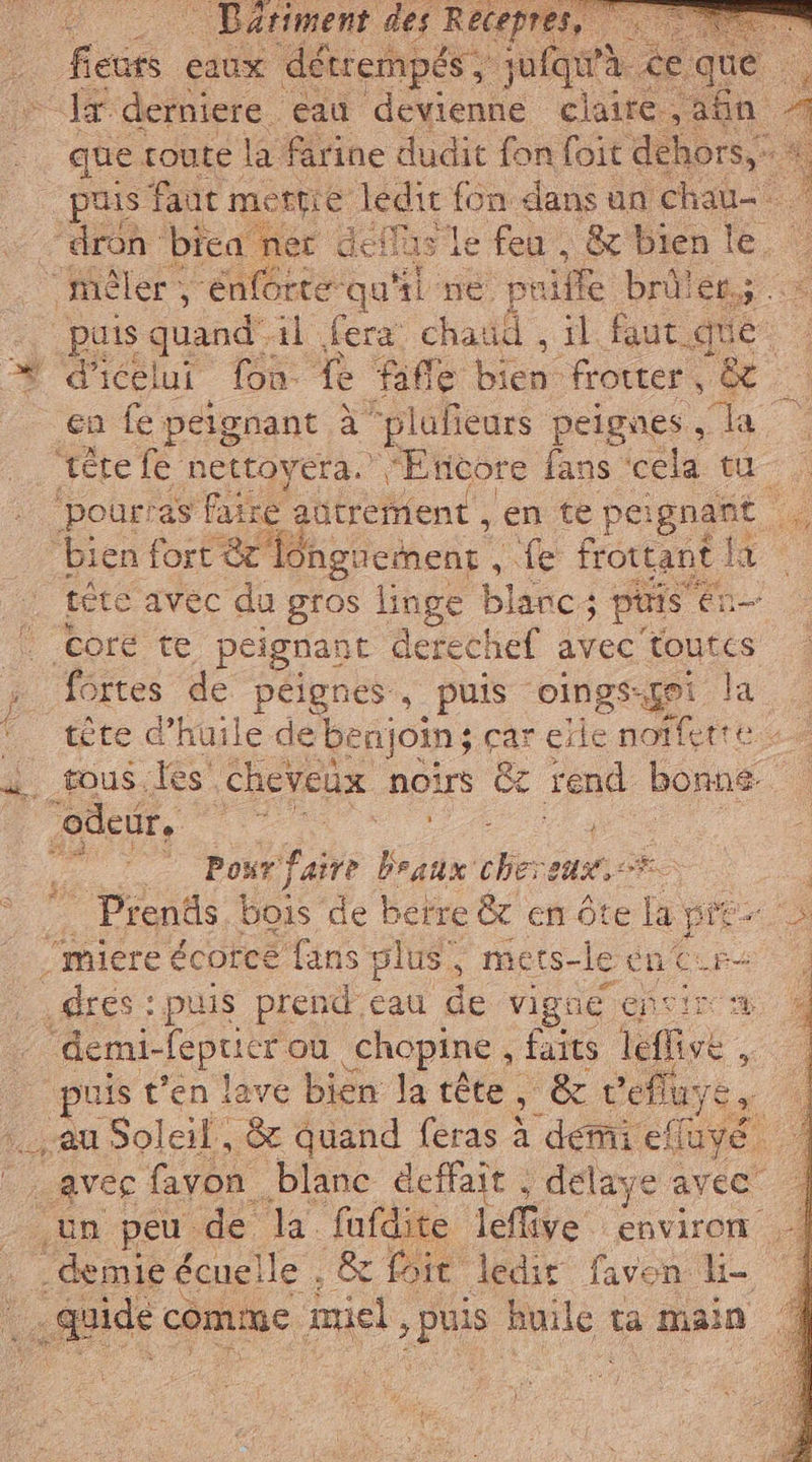 que toute la Bice AA for tara fortes de péignes, puis oings-goi la “odeur, sei i Por faire branx chereuse,: * - miere écorce fans plus, mers-le ent. nn T où _chopine , faits leffive .