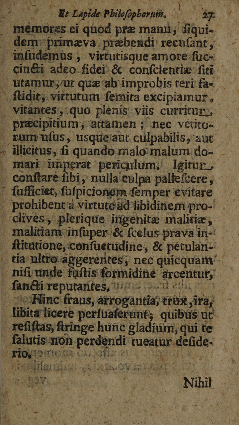 MM dem: primzva prebendi' recuíant, Was 1 conftare fibi ; nulla eulpa palleftere , fufficiet, füfpicionem femper evitare. prohibent a virtuté ád libidinem pro-' ftitatione, confuetüdine, &amp; petulan- fancti reputarites, '': Has iau eu wv y - | ;OSX P NON Mir '