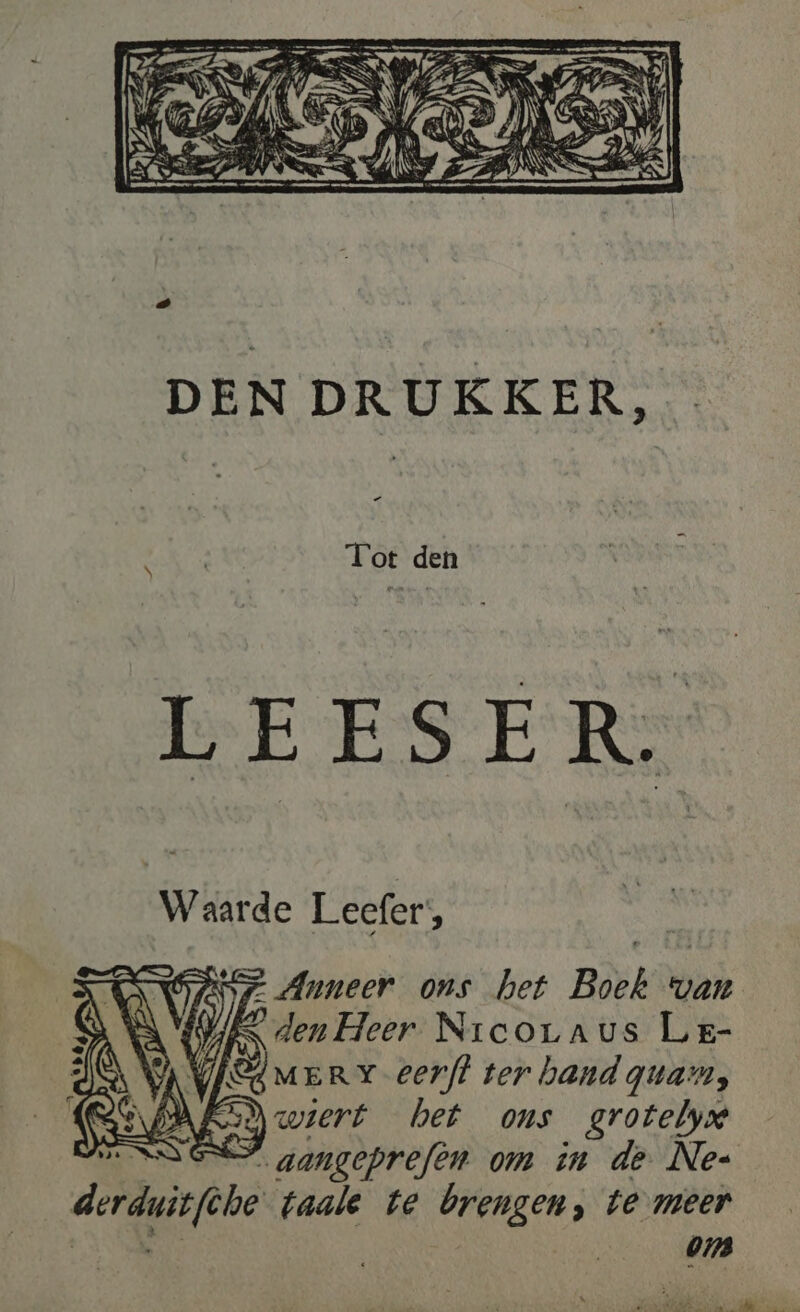 - Tot den GEESE Re Waar de Leefers, fs MERY-eerft ter band quam, ODAASD) wiert het ons grotelyx „aangeprefèn om in de Ne- derduinfle taale te brengen, te meer | 073