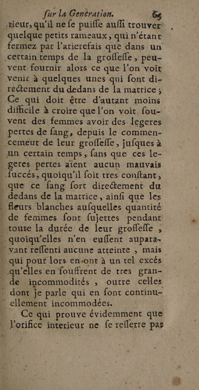 ” quelque petits rameaux, qui n'étant fleurs. blanches aufquelles quantité de femmes ont fujettés pendant . Ce qui prouve évidemment que IE