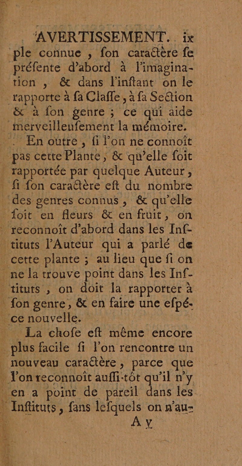 ple connue ; fon caraétère fe rapporte a fa Claffe ; &lt; à fa Settion En ovùtre, fi l’on ne connoît. fi fon caractère eft du nombre à S Den ch our Je La chofe eft même encore SA 3 nouveau caractère , parce que Li «