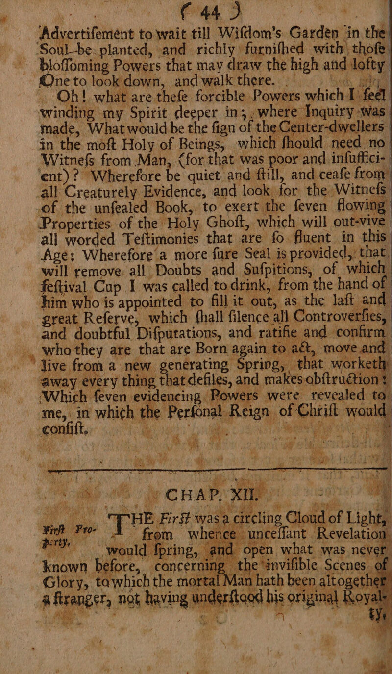 sia 4nou. fa 7 Witnefs from Man, <for that was poor and infuffici- | was called to drink, from the hand of f-Cht confift, a Hy known before, concerning Glory, ta which the m ! pRrangets not lavang,
