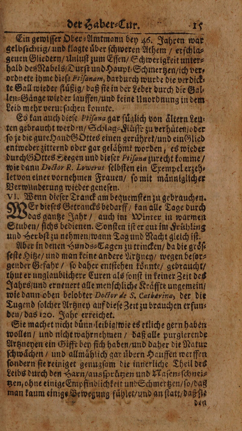 VVV der Saber⸗Cur. 1. Em gewſſſer Ober Amtmann bey gelbſichtig / und flag | genen Gliedern Unluft zum Eſſen / Schwerigkeit unter: len⸗Gaͤnge wieder lauffen / und keine Unordnung in dem 1 # Sie machet nicht duͤnn / lelbig / wie es etliche gern haben | tt L das ge Bewegung fühler / und an bat ba È i ua n oe hug | al pate ae, È wes 3 = È i ie RS SE a