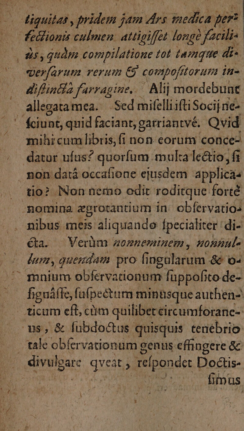 APT pip À jam Vd bd ca qen | qerfarum verum e compofttorum Ín- mihi cum libris,fi non eorum conce- éta. Verüm ADHERE , HORA h gaáfle, fufpeéttim minüsque authen-: fimus