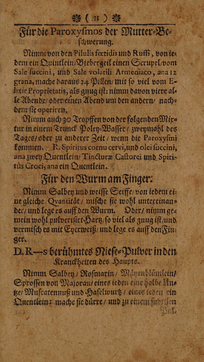 c 1 2 Bi Ay 1 ' Sur Vir dee Ferenc der er Mutter Be⸗ 5 d ſchwerung. e Nin don den Pilulisfoetidisumd Ruff, von ie dixit Proprietatis, als gnug ijt: nimm davon viere als 6 dem fie operiren. Y kemmen. K. Spiritus cornu cervi, und olei ſuccini, 55 Croeiyana ein Quentlein. Fuͤr den Wurm aminger: * 18 ae ake 3 ar 4 AN RR ie 2 Pe ae f itr be R a 4 Peder — é i Er : es N 3 f «RS ai Bie ORLA vr SE