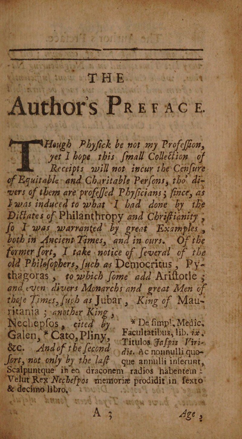 : mings Dhyhck be not my Pro offion, yet I hope. this Small ed Ele ci Receipts will not. incur the Cenifir ying induced fo w bat “I b had done by the r aac of P ilentiropy. and hie eat ‘f fo I beh it in Ancient Tomes, Sy. and in Ours. OF i farmer. forty I take : notice Several. of Be hilofo phers., {uch as Der ROCTILUS , Py- i thye Times, [uch as Jubar,, King of Mau-~ tania 5 anther King | i Ne hepf{o: cite a ¥De imp! Medic, ; sat (Gnd e Pliny” Facultatibus, lib. 4GH-O untque’ ? ie eo. draconem radios habentem : Rex arr © memorize ate in, bee, sk a | patty ¥ ’ \ + Stew