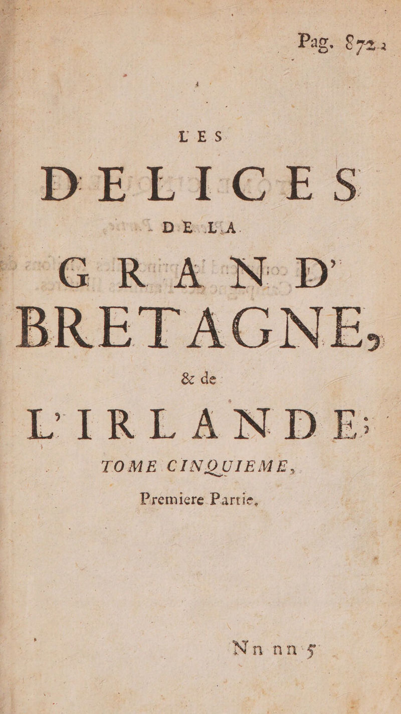 LES DELICES BRETAGNE,; &amp; de: TOME CINQUIEME, Premiere Partie, Nnaons.