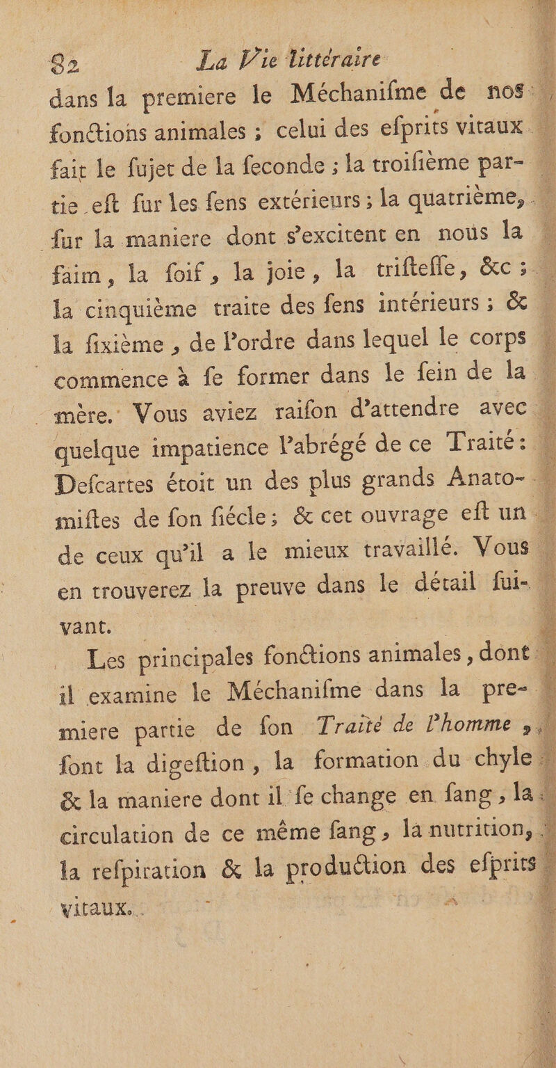 {ur la maniere dont s’excitént en nous la la cinquième traice des fens intérieurs ; &amp; la fixième , de l'ordre dans lequel le corps vant. &amp; la maniere dont il fe change en fang las circulation de ce même fang, la nutrition, + la refpiration &amp; la PIOMONOE des his) vitaux... : A