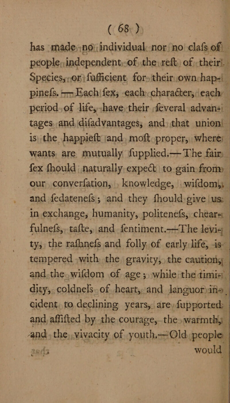 ( 68: )) pinefs. +m-Eachifex; each character, each period..of life, have,their feveral advansi tempered ,with the gravity, the cautions