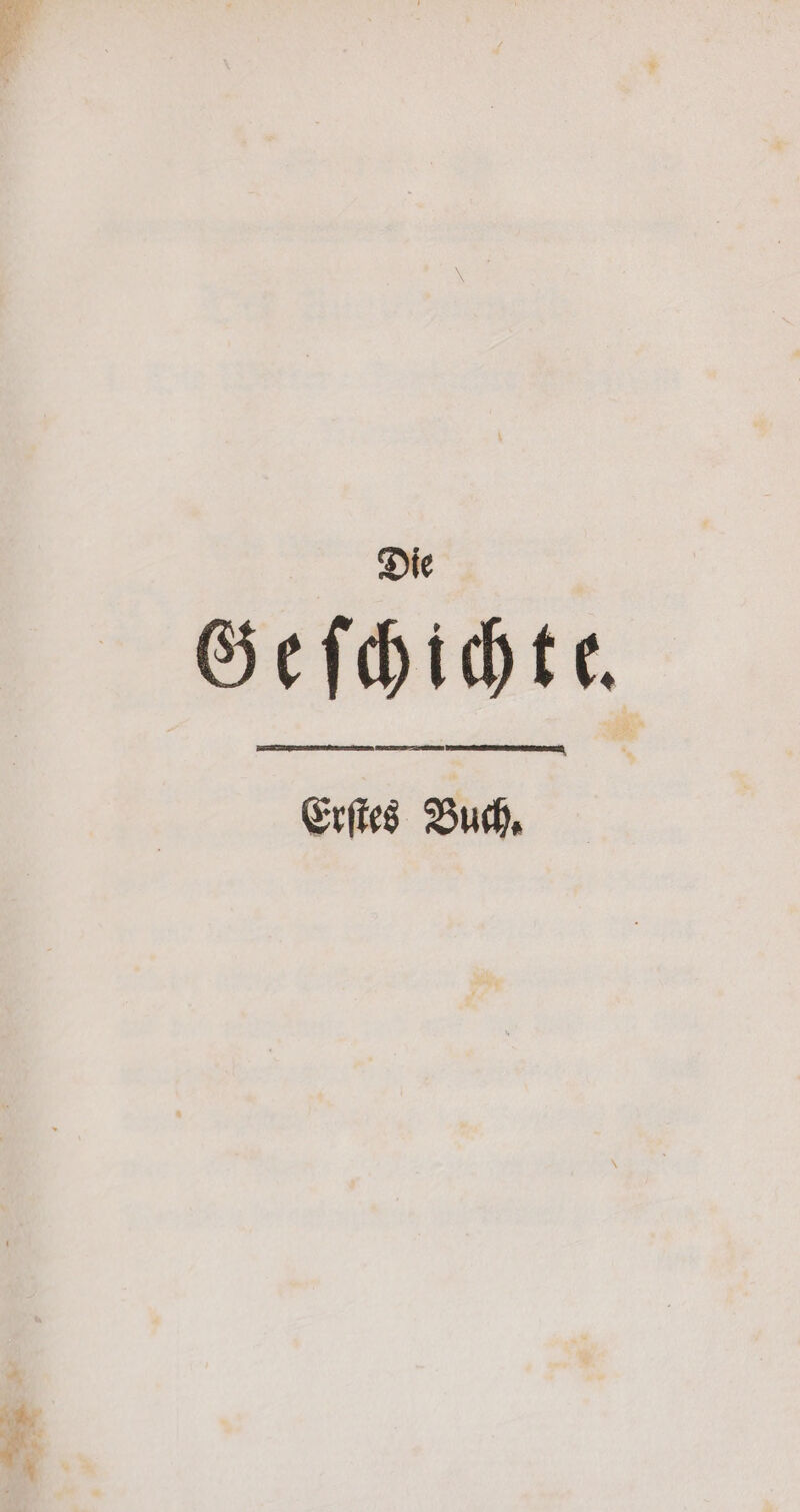 Die Geſchichte. Erſtes Buch.
