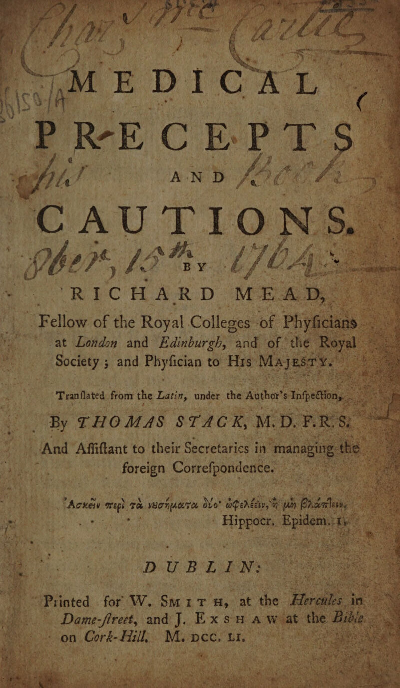 1. Fellow of the Raval Colleges of Phy yf | a » at London and Edinburgh, ae of n M Society ; and UR to His | DUBL TNs e | “Printed. for’ W. SMIT Hy at be ente and J. Exsua w at he on 4 Cork Hil Mepec. 1, ^ 000