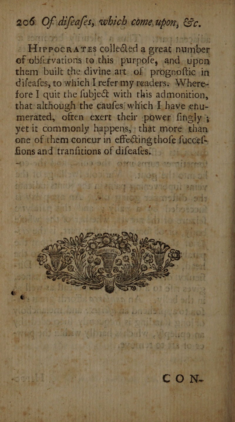 E - 206 of diafs m cime eager Be. at -olifeivatiori to this purpofe, and. upon them built the divine art. of. prognoftic in difeafes, to which Lrefermy readers: Where- fore I quit the fubje&amp; with this admonition, that although the caufes; which I. have enu- yet it commonly happens, ; that more than one of them concur in effecting thofe facet fions and tranfitions of giica le. -€ { a a Y