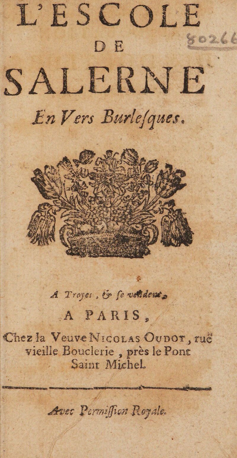 a 5 $ SOGE DE SALERNE En Vers Burlefques. ! Es ; - À ae ss | = » Avec Pormifion Royale.