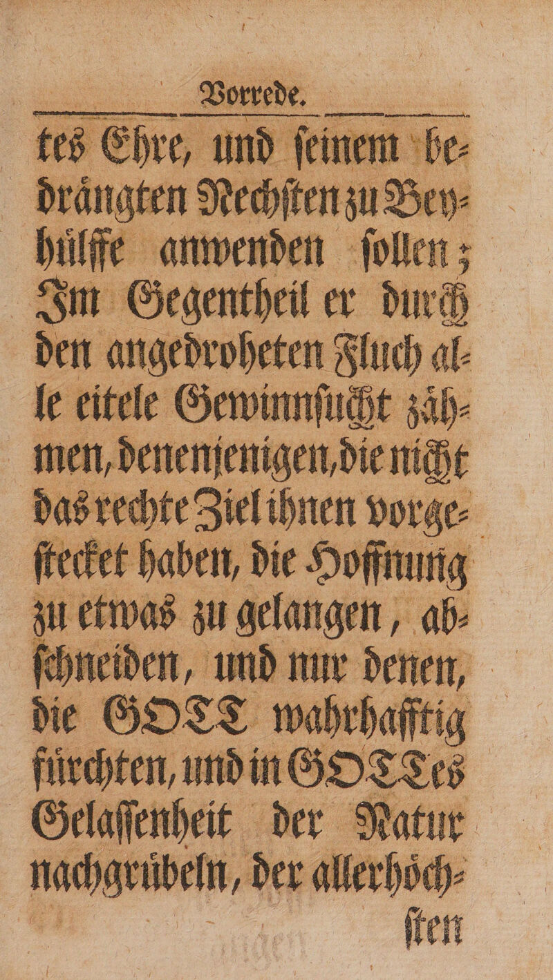 den angedroheten Auch a le eitele Gewinnſu me t | denenjenigen,die nicht das rechte Ziel ihnen ese
