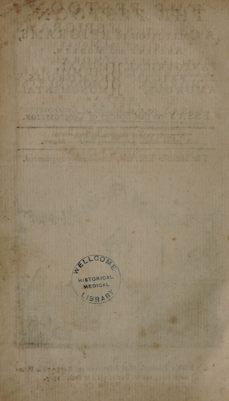 . t Meets 6h metabo s {2 tasdstesearp 4 Tegan gee lee hy &gt; +2 &lt; ay ee a *\ HISTORICAL 5 rib huge OF y ~ &gt; 7~ ain F zt a ae ew Testy Vv MEDICAL apt ‘¥ ; f a Dib,