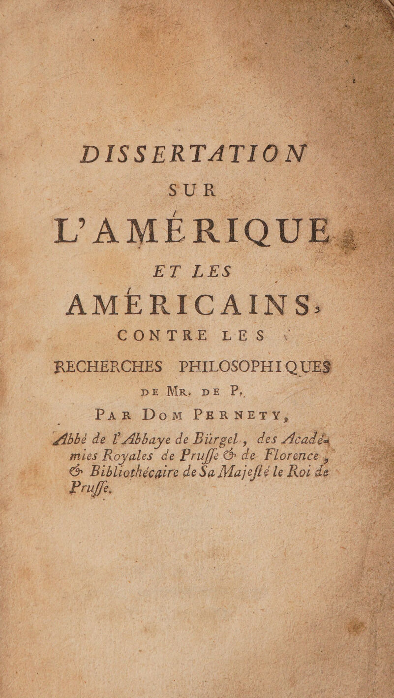 bi Mn, DE P. PAR Dom PERNETY Bbé de P Abbaye de Büre el de A5 _ mies Royales de Prufe re de Florence é A A de Sa Majefts Le Roi (