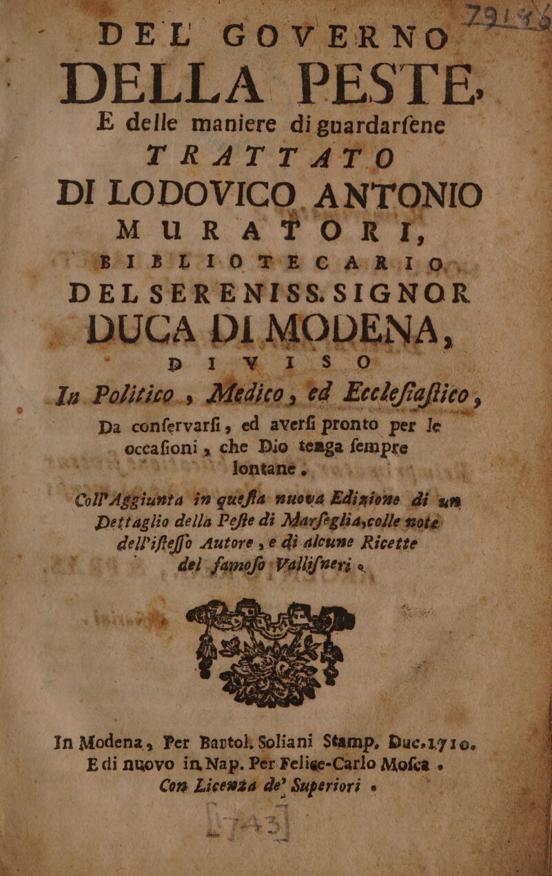 TRATTATO DI LODOVICO , ANTONIO MURATORI, (IRBAD BIECID RE ARIEL IN DEL SERENISS SIGNOR e META DLA ( b i x Melito, 1% 1 Ecck fia rafito, Da Mira, ed averfi pronto per le g eaiphi a ghe Dio a Gera, iti în pdf nuova Edizione di “pa Dettaglio della Pefte di Marfegliascolle note si dell’ifteffo Autore , e dì alcune Ricette rg , dae Vollifneri,«.. E di nuovo LANA Per sal ca Corn Licnzi & Saperir ‘ L'hy POR