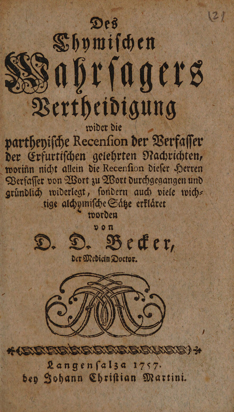  Bertheidigung . wider die ige ea gr erklären | worden von ' Beten der Mediein Doctor.