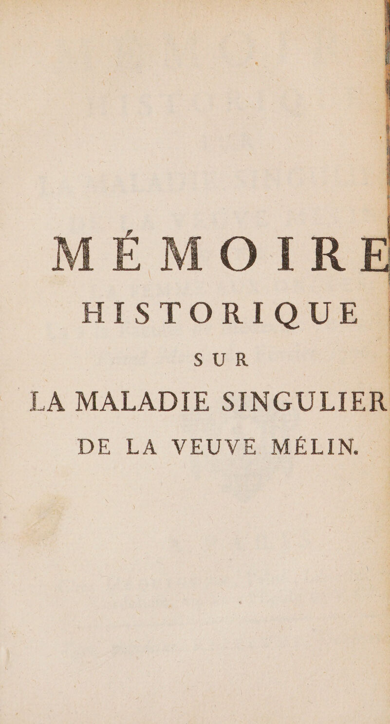 SUR | LA MALADIE SINGULIER DE LA VEUVE MÉLIN.