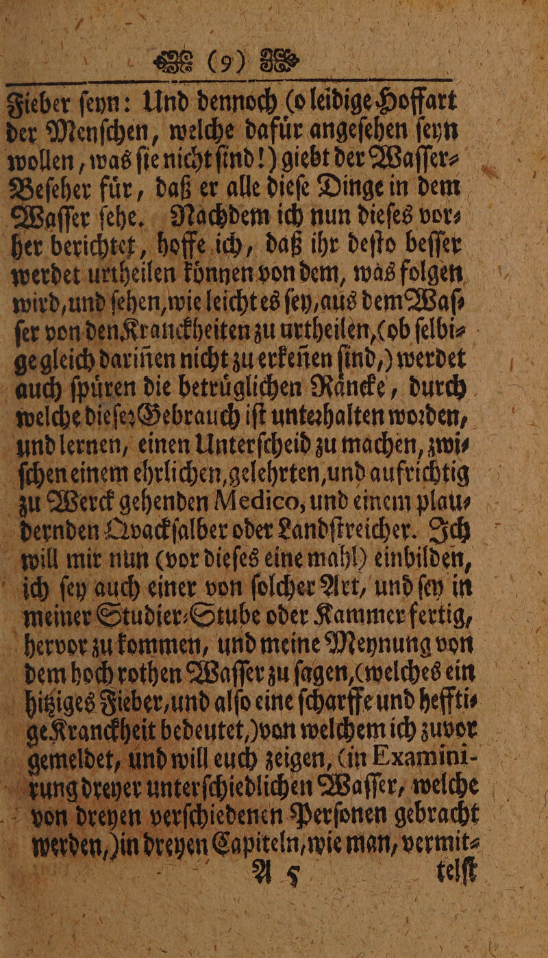 der Menſchen, welche dafuͤr angeſehen ſeyn Waſſer ſehe. 5 dernden Abackſalber oder Landſtreicher. Ich 23 dich ſey auch einer von ſolcher Art, und ſey in meiner S geKranckhe