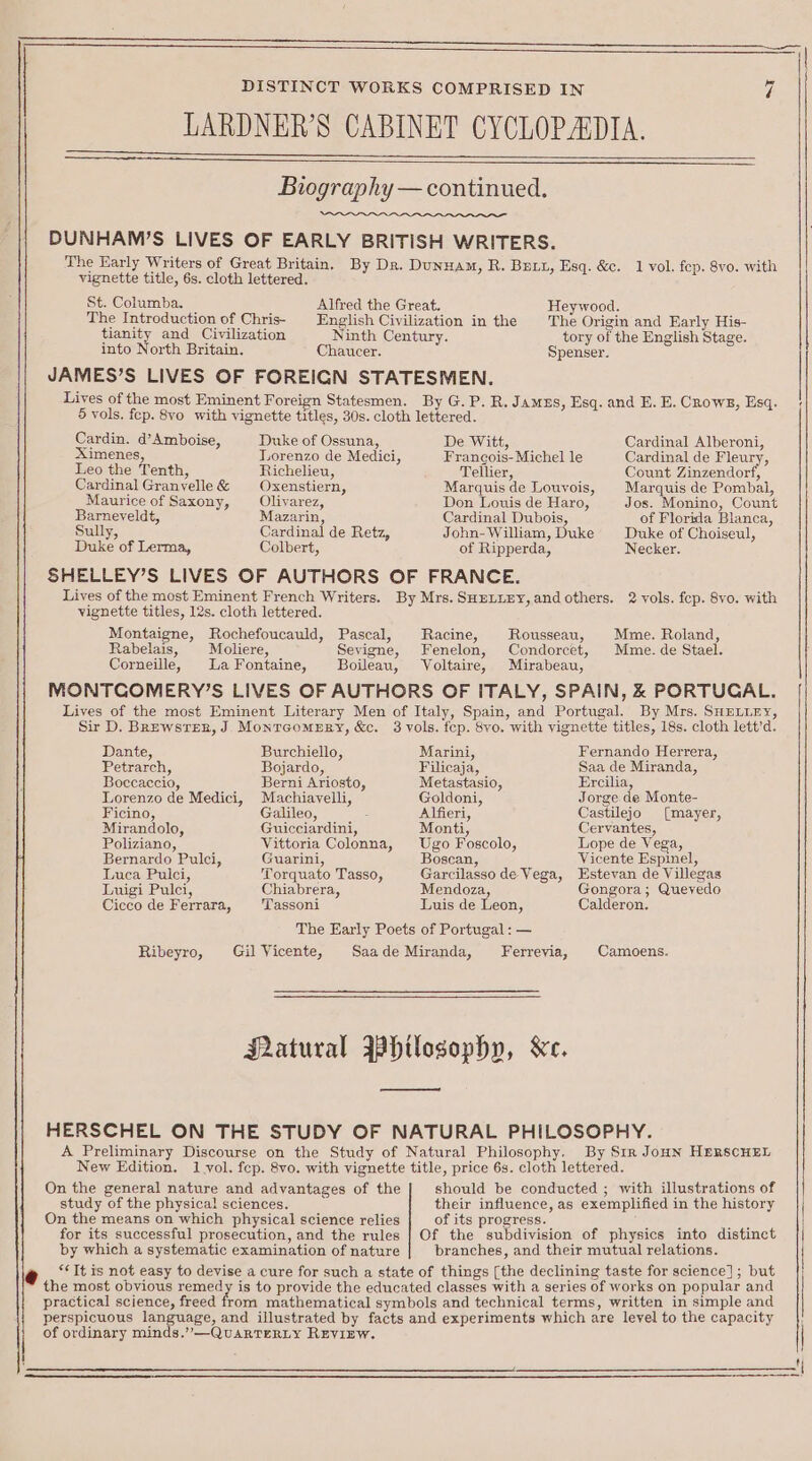 Chaucer. Duke of Ossuna, Richelieu, Oxenstiern, Olivarez, Mazarin, Cardinal de Retz, Colbert, De Witt, Tellier, Cardinal Dubois, of Ripperda, Rabelais, Corneille, Dante, Petrarch, Boccaccio, Lorenzo de Medici, Ficino, Mirandolo, Poliziano, Bernardo Pulci, Luca Pulci, Luigi Pulci, Cicco de Ferrara, Ribeyro, Burchiello, Bojardo, Berni Ariosto, Machiavelli, Galileo, Guicciardini, Vittoria Colonna, Guarini, Torquato Tasso, Chiabrera, Tassoni Racine, Rousseau, Mme. Roland, Fenelon, Condorcet, Mme. de Stael. Voltaire, Mirabeau, Marini, Filicaja, Metastasio, Goldoni, Alfieri, Monti, Ugo Foscolo, Boscan, Garcilasso de Vega, Mendoza, Luis de Leon, Ferreyia, Necker. Fernando Herrera, Saa de Miranda, Ercilia, Jorge de Monte- Castilejo Cervantes, Lope de Vega, Vicente Espinel, Estevan de Villegas Gongora; Quevedo Calderon. (mayer, Camoens. e. “TI of its progress. )