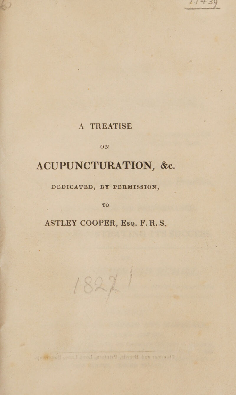 ON DEDICATED, BY PERMISSION, TO ASTLEY COOPER, Esa. F.R.S. Tape PEAS Tats ti ge