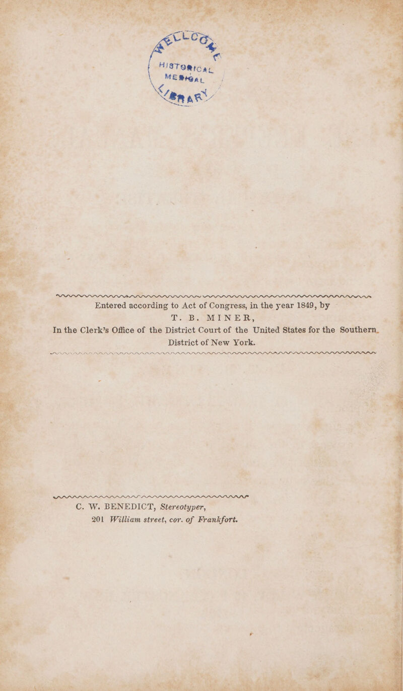 ek. oo aocgndine to Act of Congress, i in 1 the year 1849, by : TS. MINER, ding In the Clerk’s Office of the District Court of the United States for the Southern. ‘District of New York. Rn PIPLAAAA DOOD c Hp,