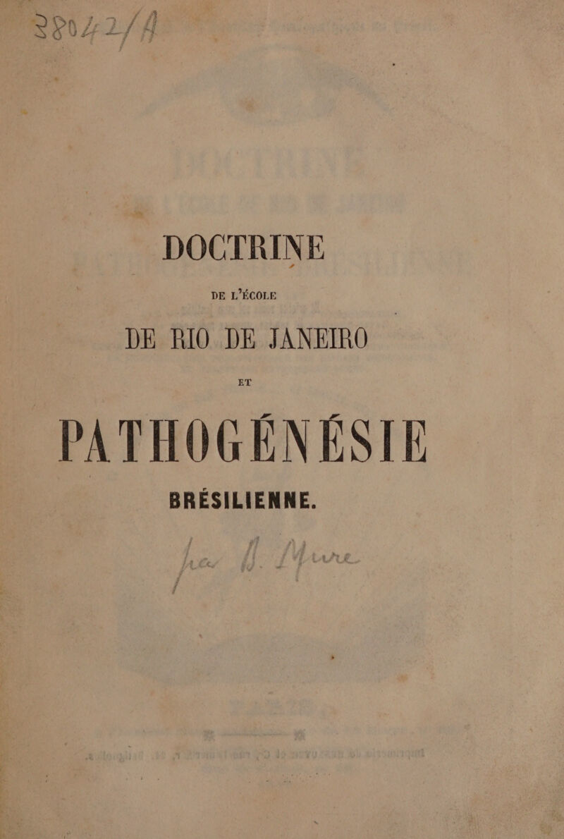 PUR * a gr | ” \# Later, _ Doc TRINE DE RIO DE JANEIRO PATHOGÉNÉSIE BRÉSILIENNE.