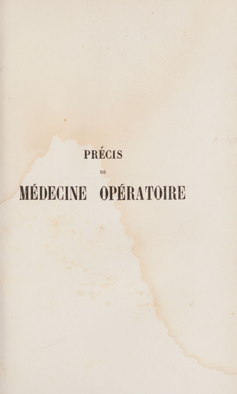 PRÉCIS MÉDECINE OPÉRATOIRE