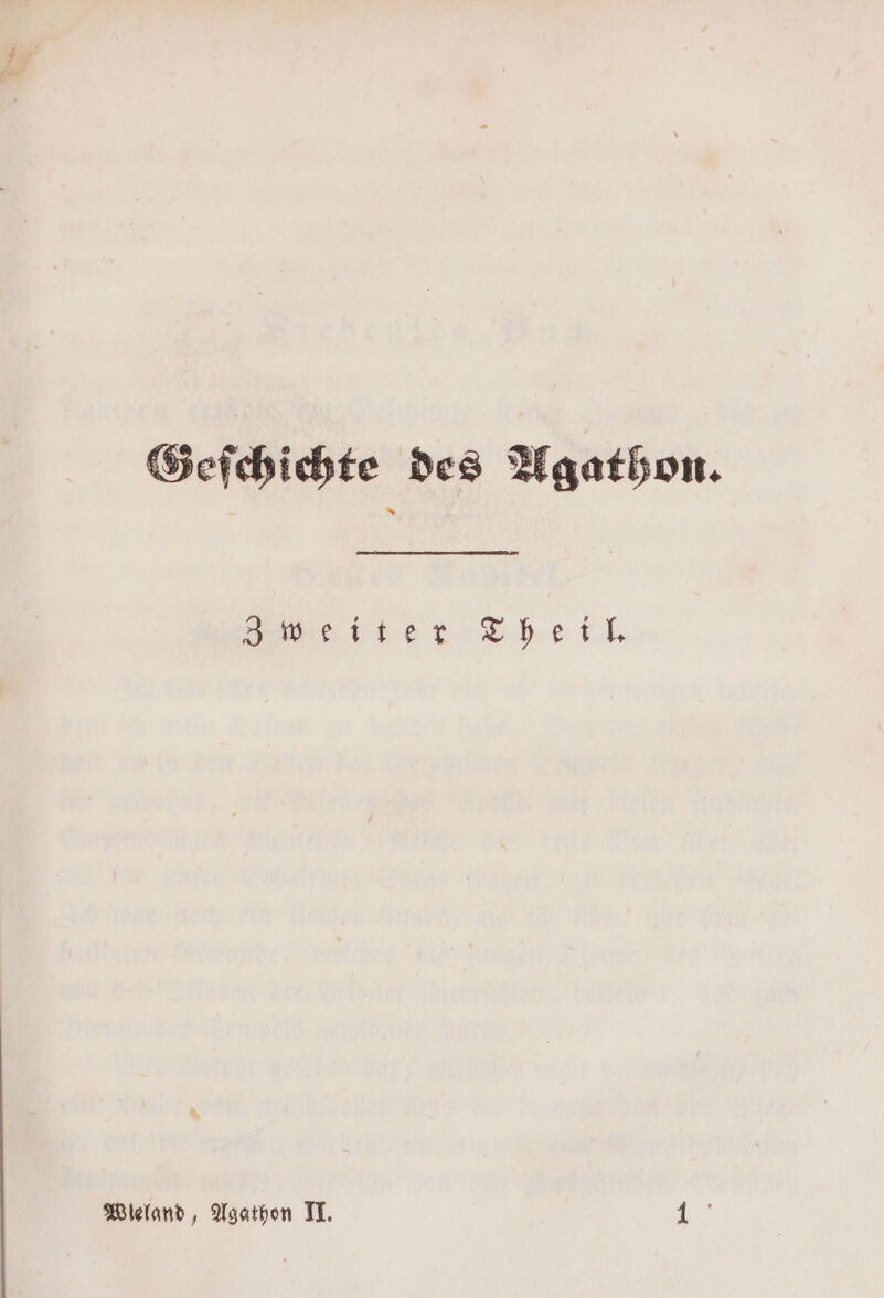 Geſchichte des Agathon. weiter Theil. Wleland, Agathon II. 2°