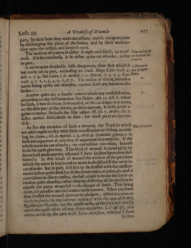 by difcharging t in part. but onely cut in doé#. 1. C. ge See nerve being qui braine. tick. done, ufe anodi Quincesjor My ne and deficcative medicaments. When you have whereof I; have fpoken: