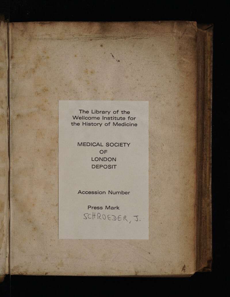 MEDICAL SOCIETY OF LONDON DEPOSIT Accession Number Press Mark