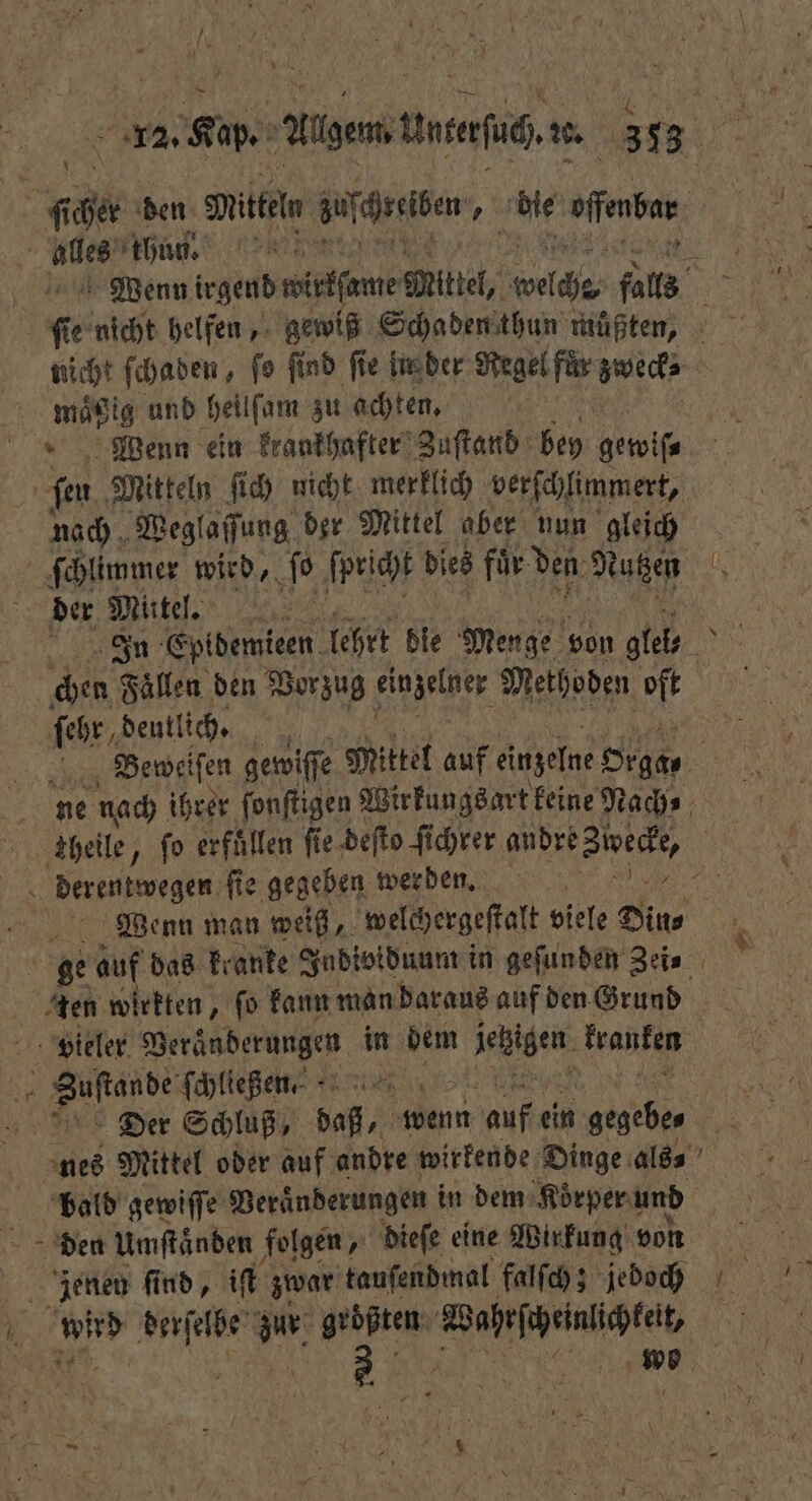 nicht ſchaden, fo find fie ju ber Regel fuͤr zweck⸗ maͤßig und heilſam zu achten. nach Weglaſſung der Mittel aber nun gleich der Mittel. ſehr deutlich. Pa ne, Zuſtande ſchließen Der Schluß, daß, wenn Kauf ein gegebes wb