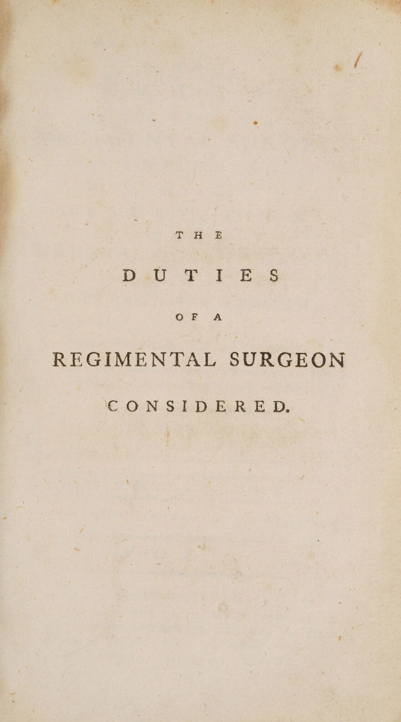 < tae 5 Cae Dsl FY 1 hes OF A REGIMENTAL SURGEON CONSIDERED,