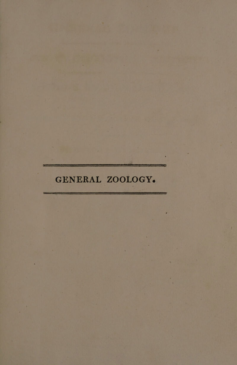 GENERAL ZOOLOGY.