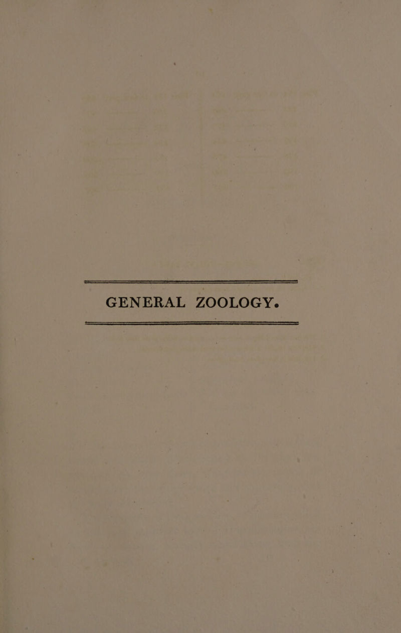 GENERAL ZOOLOGY.