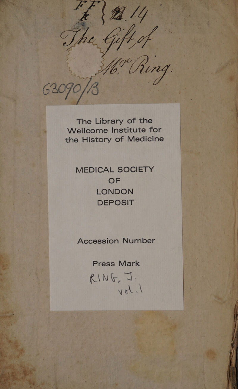 MEDICAL SOCIETY OF LONDON DEPOSIT Accession Number Press Mark | N ir, ee f Mt