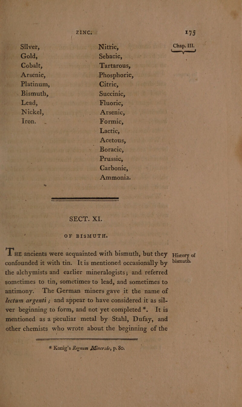 - Silver, Gold, Cobalt, | Arsénic,. Platinum, Lead, Nickel, Daren: &amp; ZINC Nitric, Sebacic, Tartarous, Citric, Succinic, Fluoric, Arsenic, Formic, Acetous, Boracic, Prussic, Carbonic, 175 Chap. IIT. bismuth.