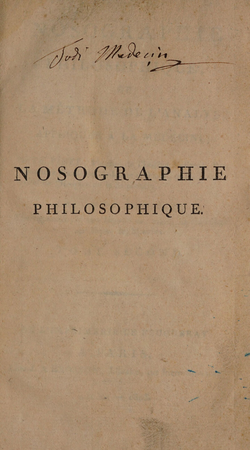 à Tes (é - > 1e . DRE? | : | | F 7. 7) En Tee Lt Va : # NOSOGRAPHIF PHILOSOPHIQUE.
