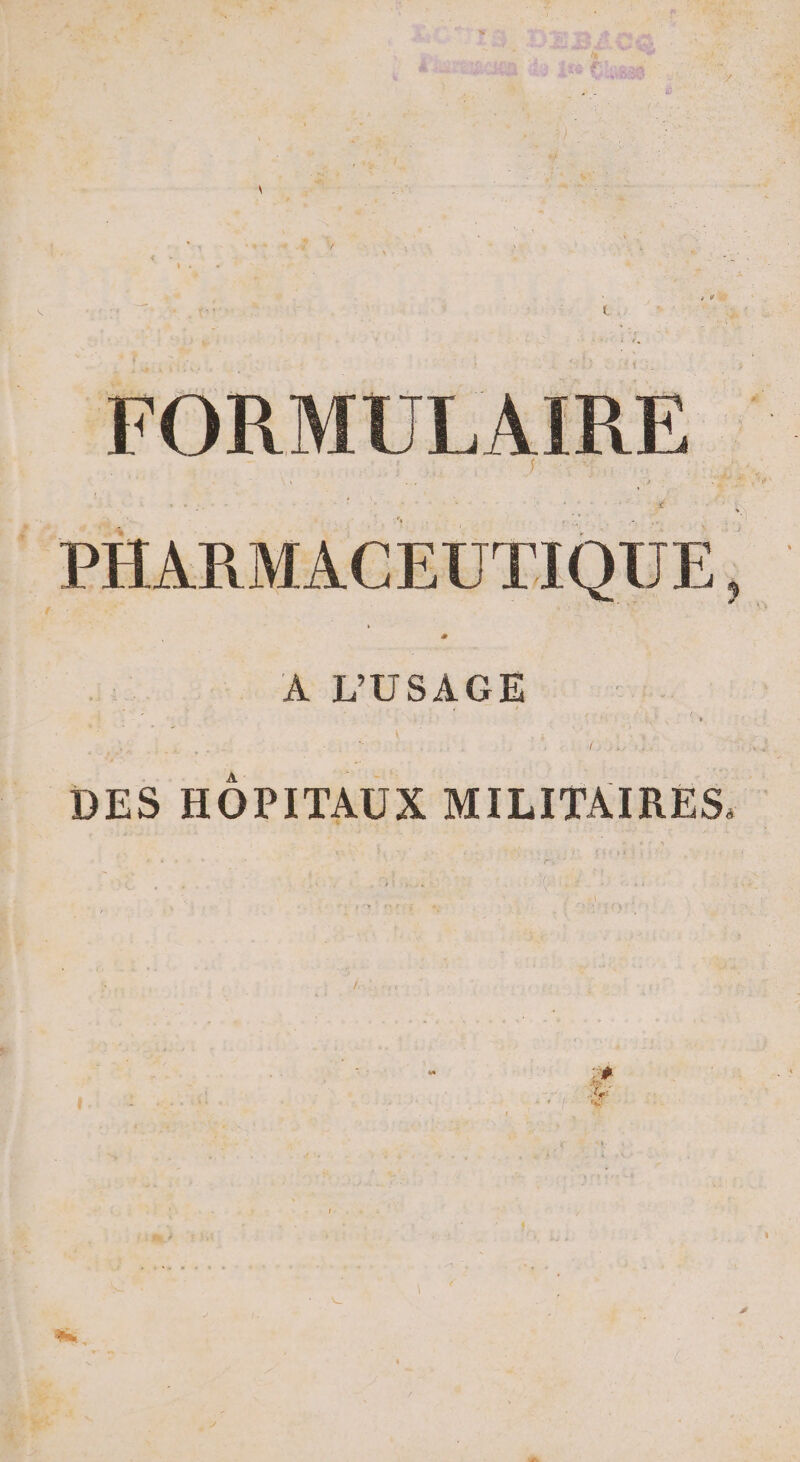 FORMUIAIRE | | PHARMACEUTIQUE, À LU La DES HÔPITAUX MILITAIRES.