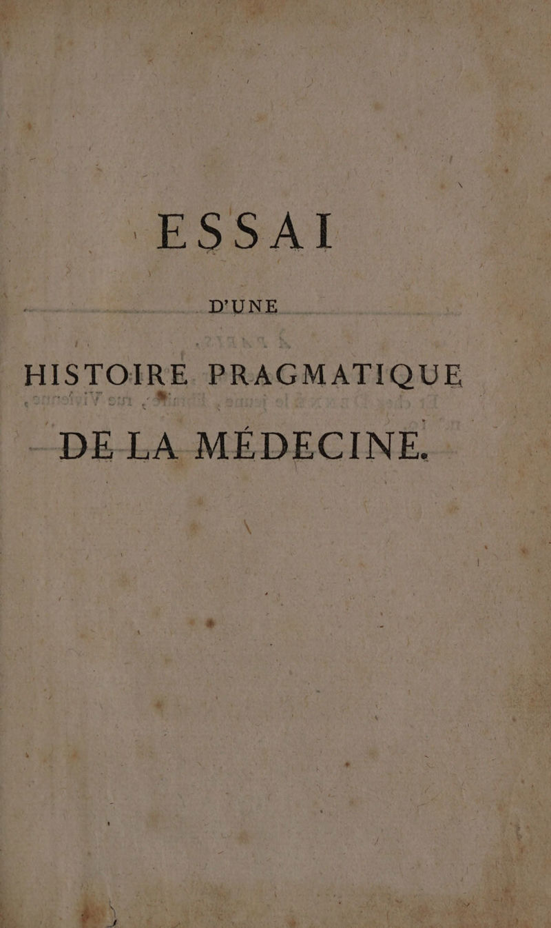 ESSAI | .D'UNE HISTOIRE PRAGMATIQUE - DELA MÉDECINE.