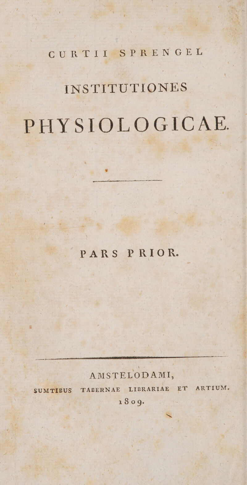 CUR'TIIMETGENGEL INSTITUTIONES PHYSIOLOGICAE Li PARS PRIOR. 1809. E
