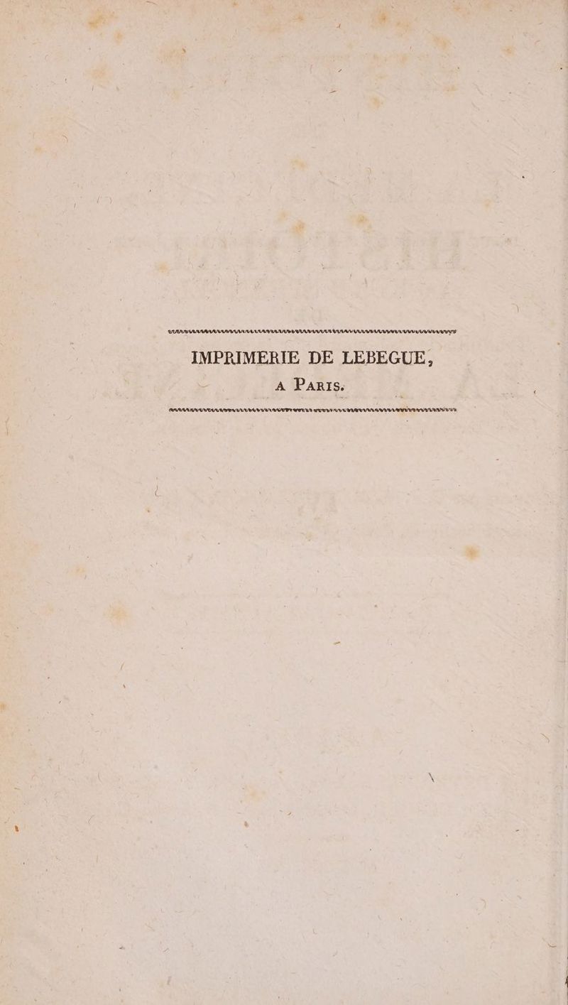 RAA AA VUE VERRA AVAST URLS IMPRIMERIE DE LEBEGUE, A Parıs. RUNTER EA VENEN UT ANTRAT VDE