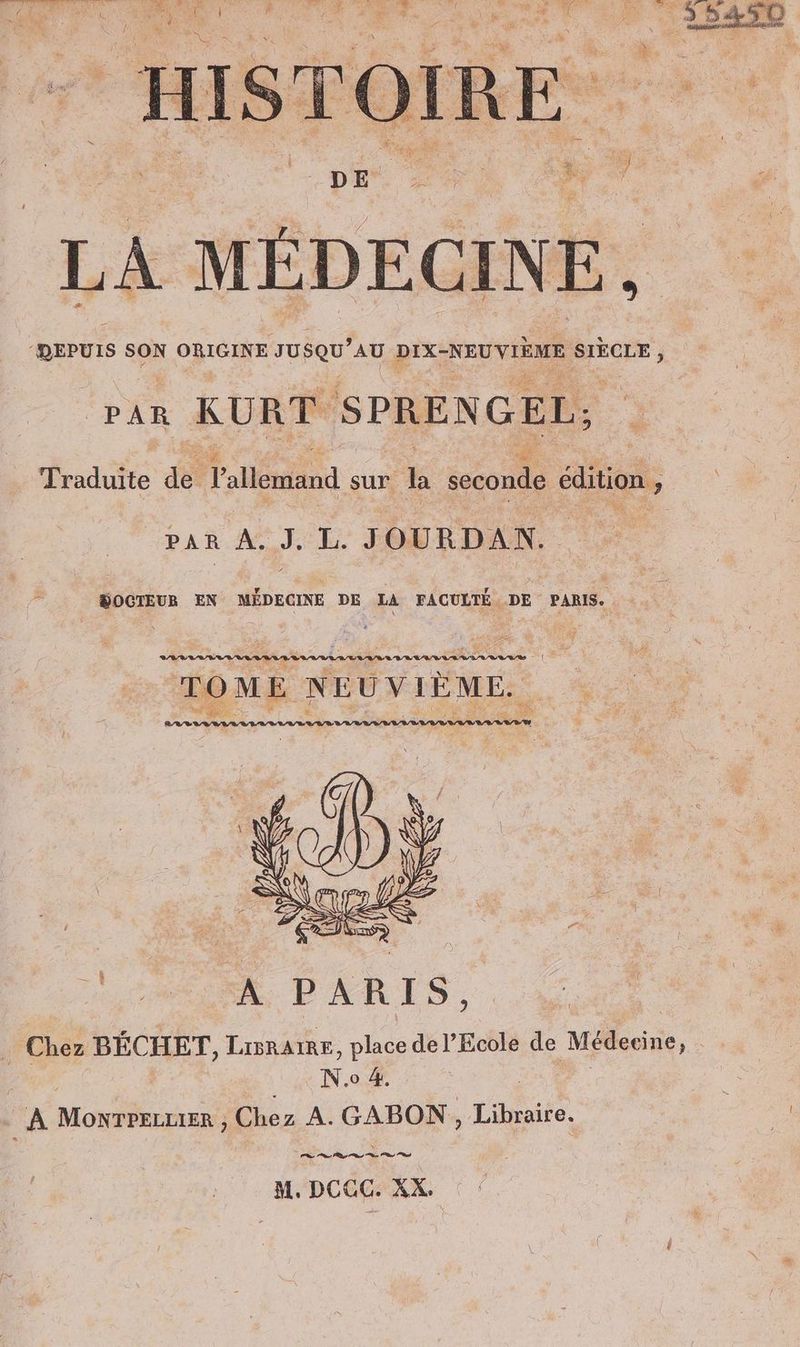 Traduite de l'allemand sur la seconde édition , “ PAR À. J. L. JOURDAN. a BOCTEUR EN MÉDECINE DE LA FACULTÉ. DE Pas. h la 4 à 0 à ananas eve ANUS TOME NEUVIÈNE. raser wu A PARIS, Chez BECHET, LisRAIRE, De de Er de Médecine ; Lx Not | | A Mowrreuxen ‚Chez A. GABON, Libraire.