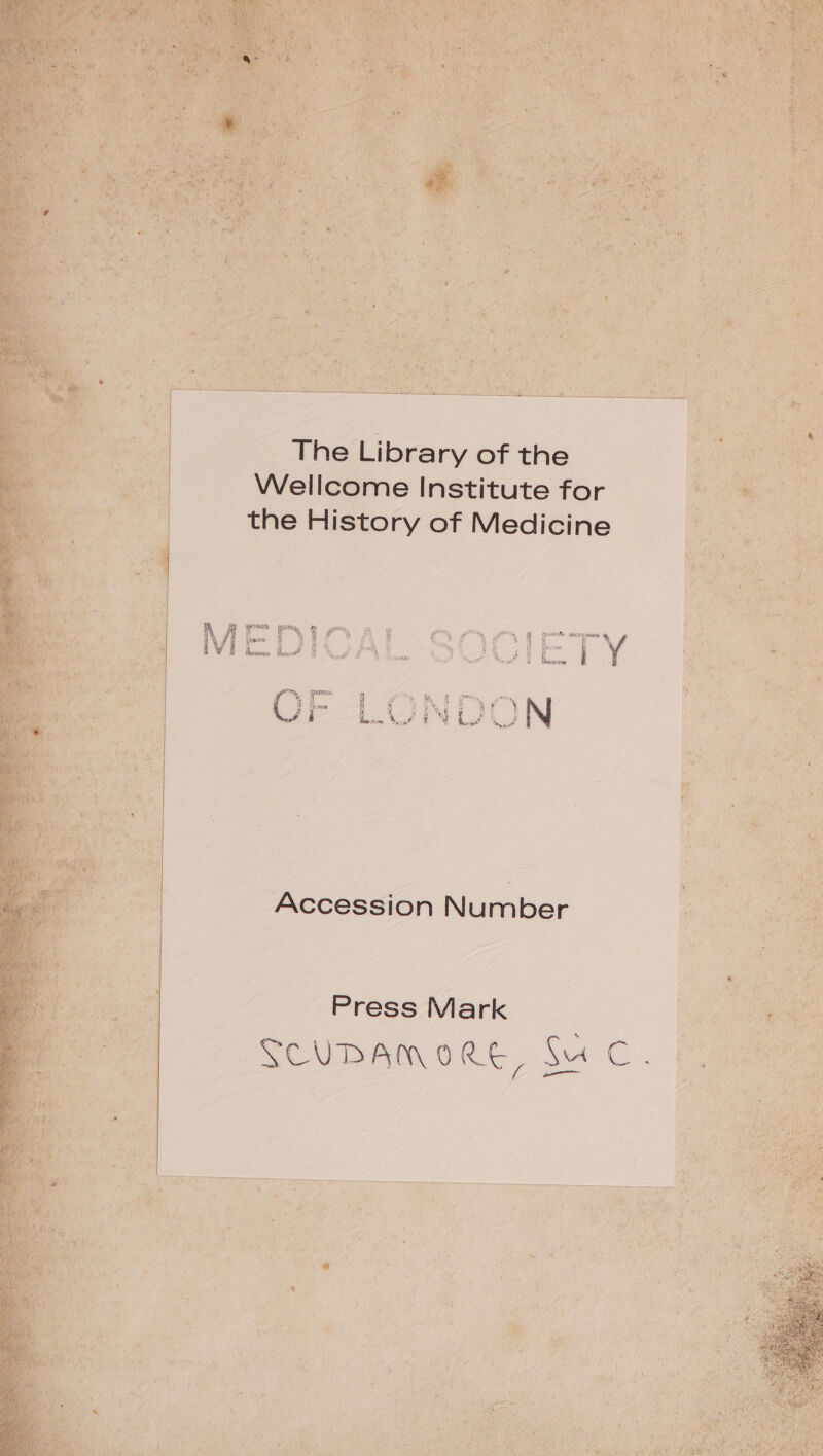 The Library of the Wellcome Institute for the History of Medicine Accession Number Press Mark SCUBAMORE. Sa C.