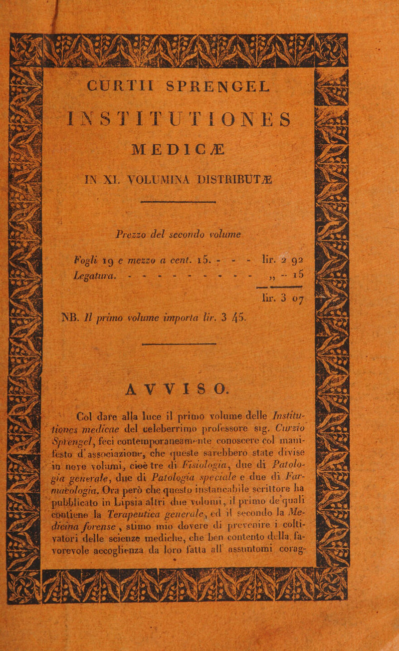 S INSTITUTIONES Dno 5 MEDICA IN XL VOLUMINA DISTRIBUTJE Pisco del secondo volume. Fosli 39 e mezzo a cent. 15. - - - lir. 2.92 IRARHGI 9. 9 c e ovem tor ou T 15 1 PUT: : hr.3 0 ; NB. 4l primo volume importa lir. 3 45. p—— MA E AY M I S 0. | «5: Col dare alla luce il primo volume delle /nstu- E M nones medicae del celeberrimo professore eig. Curzio - Sprengcl , feci coutemporaneamente conoscere éol mau- festo d'associazione, che queste sarebbero state divise in noye volumi, cieé tre di Fisiologia, due di Patolo- gia. generale, due di Patología speciale e due di Far- - matologia, Ora peró €he questo instancabile serittore ha ! pubblicato in Lipsia altri due volumi, il primo de'quah: epatiene la Terapeutica geuerále, ed 3 secondo la Me- dieina forense , stmo mio dovere di prevenire 1 colti- -yatori delle scienze mediche, che ben contento della, fa- ; vorevole aecoglienza da loro fatta. all assuntomi corag- *