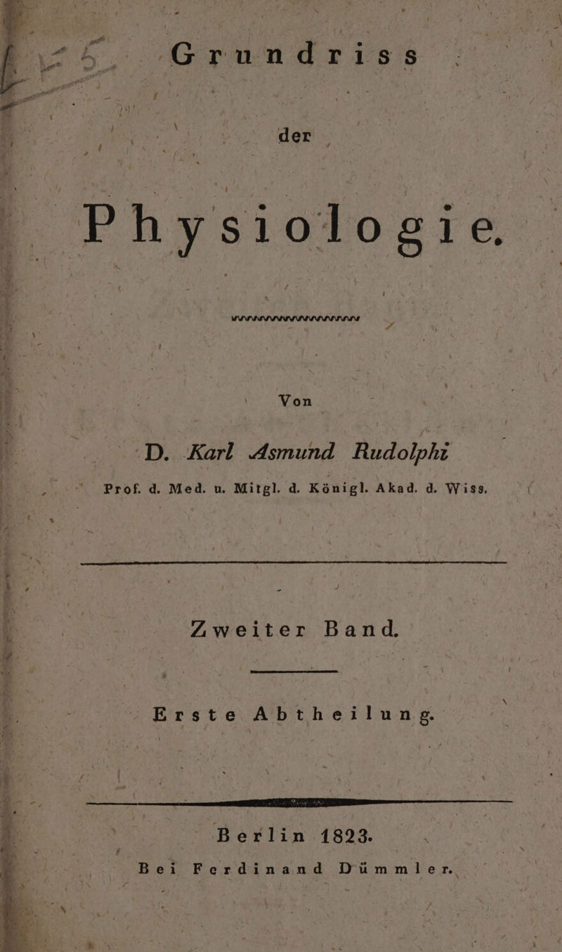 “ I 5... Groandriss .: r2 J \ \ / 2 ! Bi f 2% . 6 d er # 7 4 . rg: - E i Physiotlo “ Le. 4 i WUNDEN IIM - 7 5 | \ Von u PR 5} Karl Asmund Rudolohi 0,02 Prof. d. Med. u. Mitgl. d. Königl. Akad. d. Wise. Be %.‘ i : Ä 5 v Zweiter Band. Erste Abtheilunge. Berlin 1823. Bei Ferdinand Dümmler.
