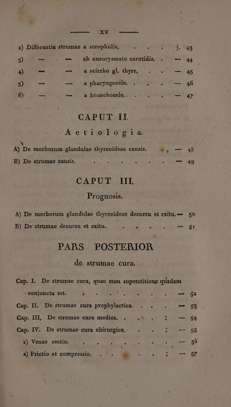 5) 4) 5) 6) ed XV * a scirrho gl. thyre, , a pharyngocele . a bronchocele. . * . * Prognosis. - * E Pos * * * - Ld -—— 48 49 50 52 55 54 55 56 57